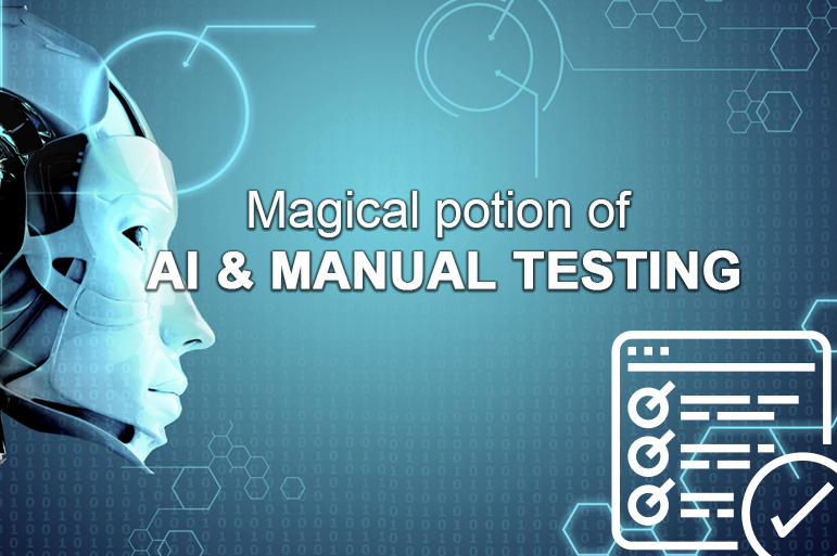 Magical potion of AI and Manual Testing 1 Magical potion of AI and Manual Testing