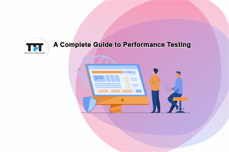 A Complete Guide to Performance Testing 1 A Complete Guide to Performance Testing