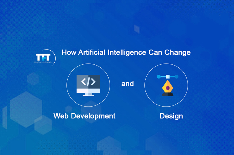 How Artificial Intelligence Can Change Web Development And Design 1 How Artificial Intelligence Can Change Web Development And Design