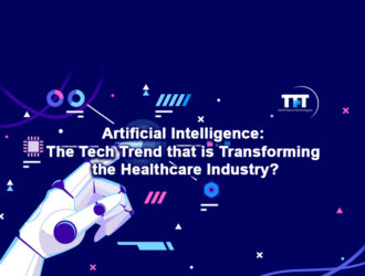 Artificial Intelligence: The Tech Trend that is Transforming the Healthcare Industry