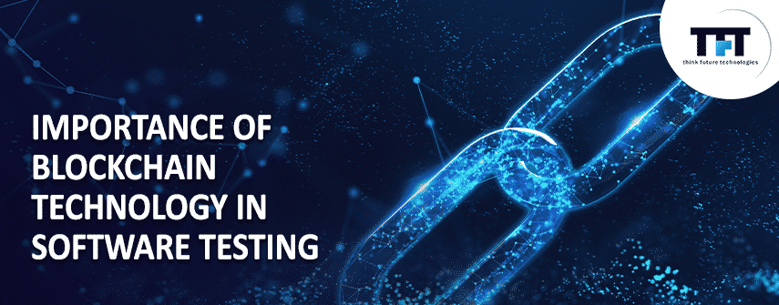 Importance of Testing in Blockchain Technologies 1 important of blockchain