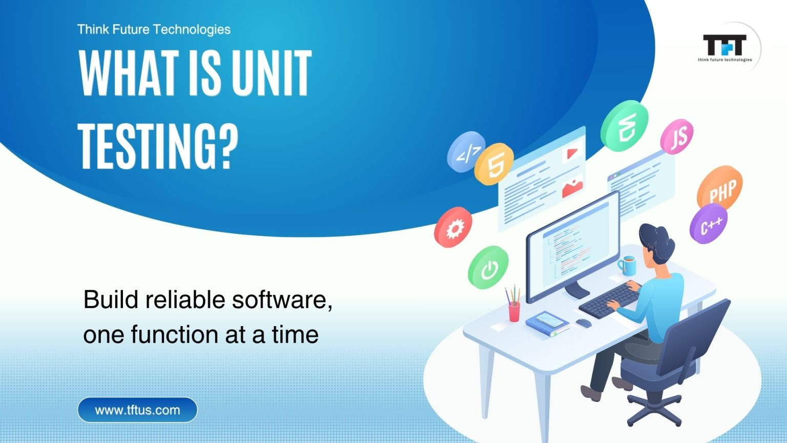 What Is Unit Testing in Software Testing – Process, Tools & Importance