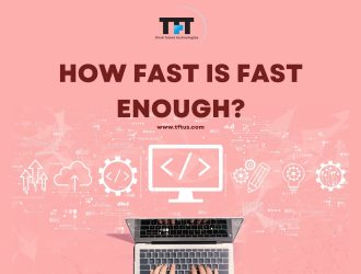 Alt text: Peach background banner with TFT Think Future Technologies logo and the headline “How Fast Is Fast Enough?” showing a laptop and digital icons representing cloud, code, analytics, and system performance.
