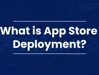 What is app store deployment?