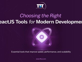 Choosing the right ReactJS tools for modern development to improve speed, performance, and scalability