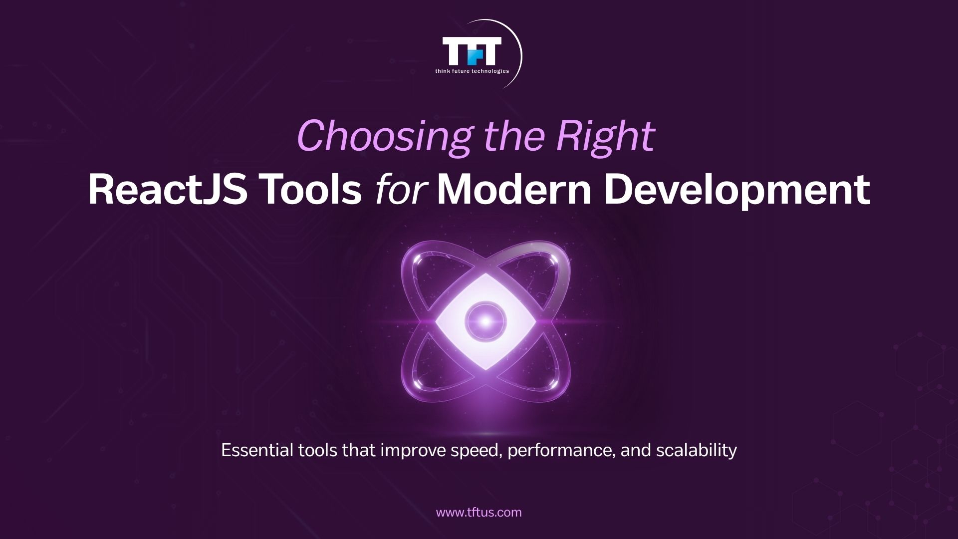 Choosing the Right ReactJS Tools: A Complete Guide for Modern Developers 1 Choosing the right ReactJS tools for modern development to improve speed, performance, and scalability
