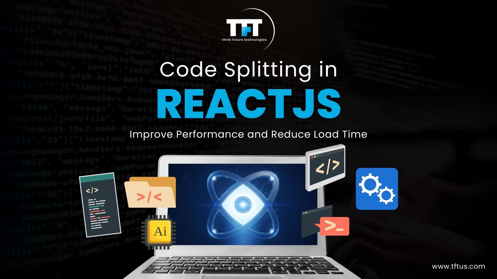Code Splitting Benefits in ReactJS: Improve Performance & Load Speed 1 Featured graphic about code splitting in ReactJS showing a laptop with the React logo and development icons, illustrating how code splitting improves application performance and reduces load time.