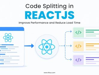 Code Splitting Benefits in ReactJS: Improve Performance & Load Speed