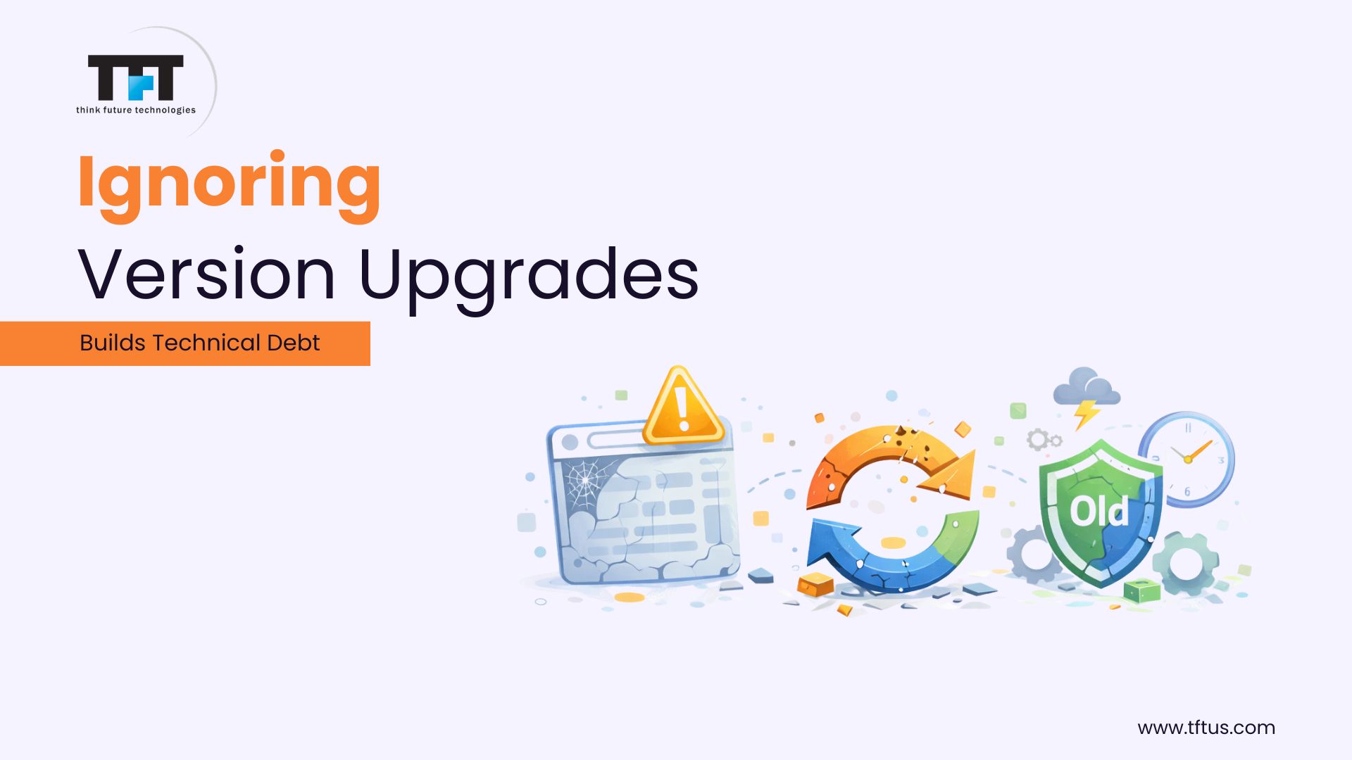 Best Angular Development Companies: Top Agencies for Secure, Scalable Web Applications 3 “Graphic illustrating that ignoring version upgrades leads to technical debt, shown with outdated systems, warning signs, and broken update cycles.”