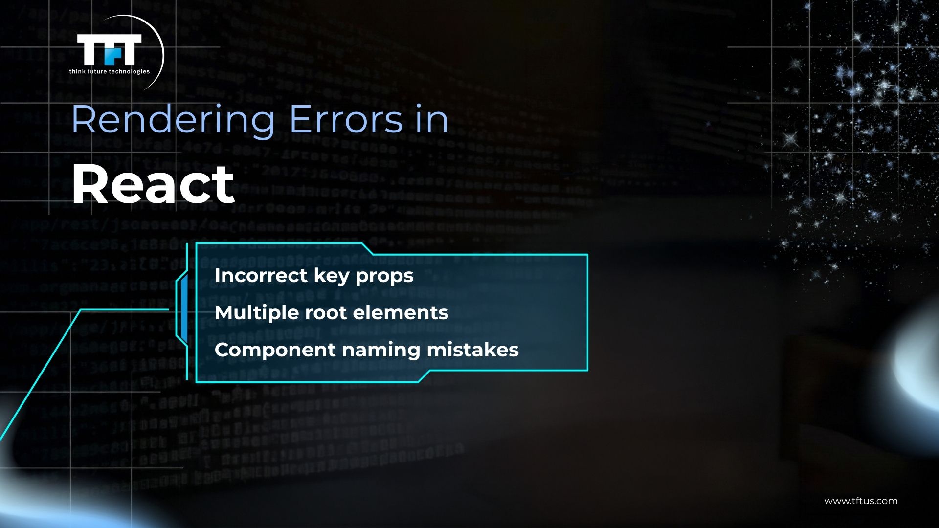 Common Bugs in ReactJS Development : Causes, Fixes & Best Practices 2 Rendering errors in React caused by incorrect key props, multiple root elements, and component naming mistakes
