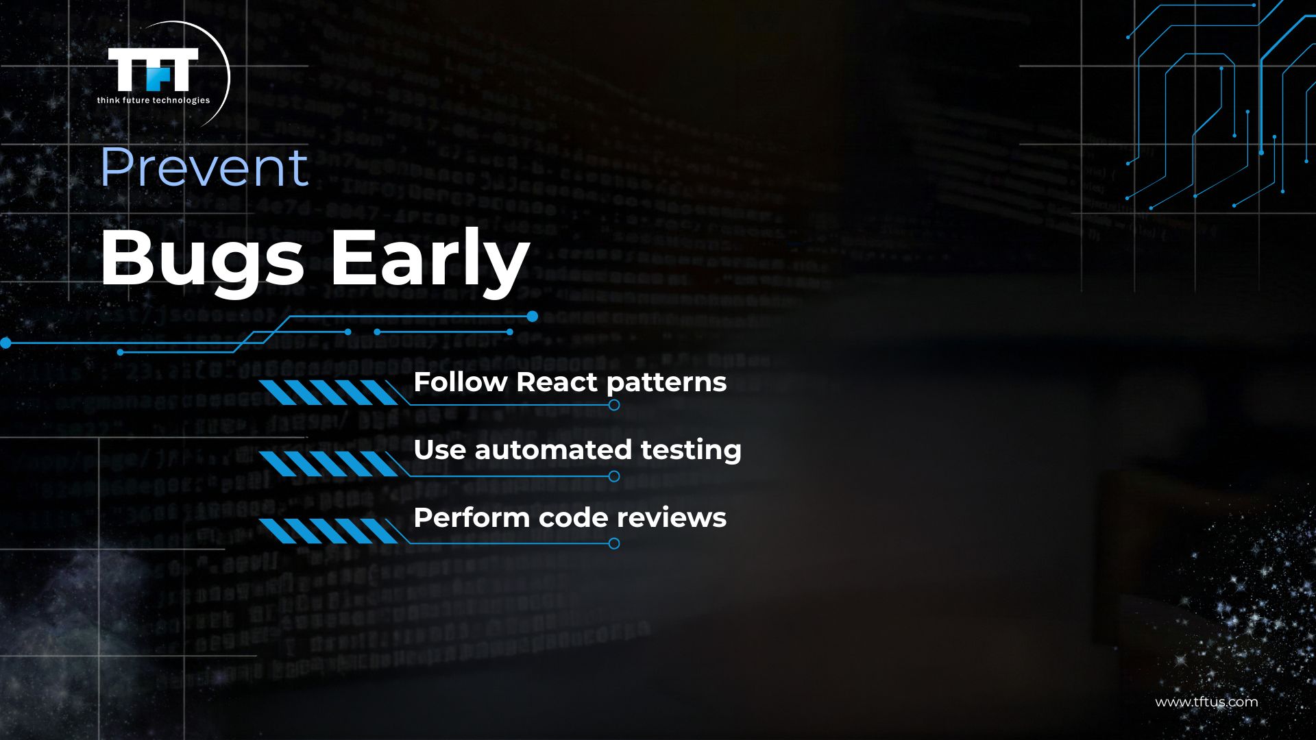 Common Bugs in ReactJS Development : Causes, Fixes & Best Practices 5 Prevent bugs early in React development by following best practices, using automated testing, and performing code reviews
