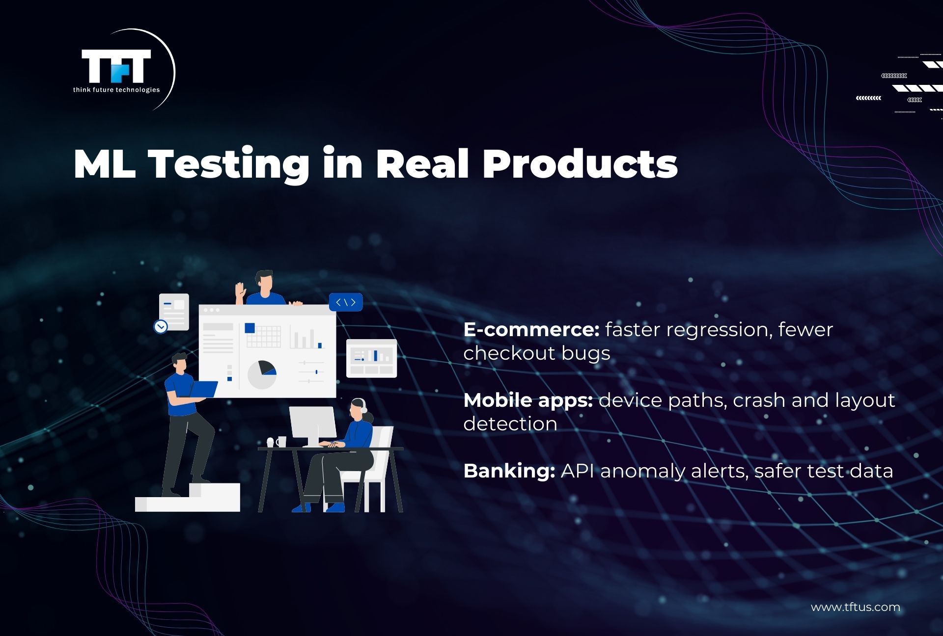 How Machine Learning Can Be Used in Software Testing: Benefits & Use Cases 6 Machine learning in real-world software testing across e-commerce, mobile apps, and banking for regression testing, crash detection, and API anomaly detection