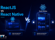 "Featured image comparing ReactJS and React Native. A split-screen visual shows ReactJS associated with web application development and React Native associated with mobile app development, connected through a central comparison framework. The design uses a modern enterprise technology style with dark blue tones and TFT US branding."