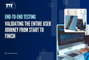 What Is End to End Testing in Software Testing? Process & Examples